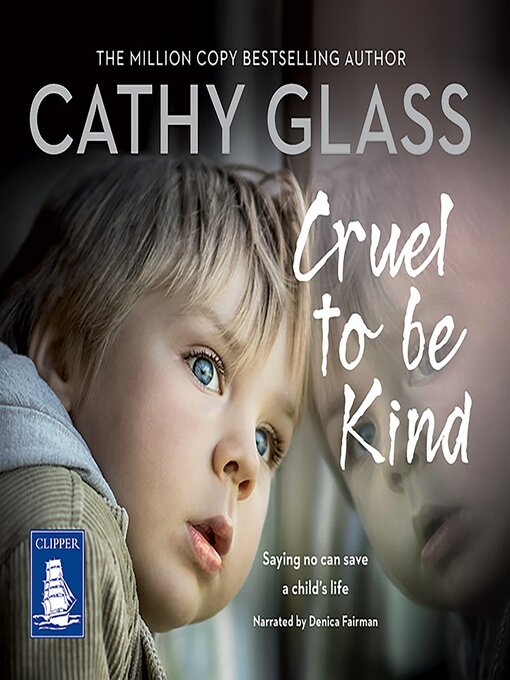 Title details for Cruel to Be Kind by Cathy Glass - Wait list
